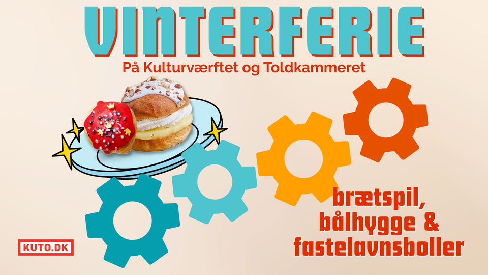 Vinterferie på Kulturværftet og Toldkammeret